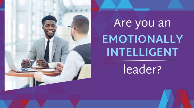 Are You An Emotionally Intelligent Leader?