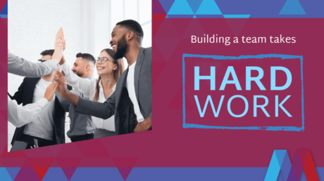 Building A Team In Business Takes Hard Work
