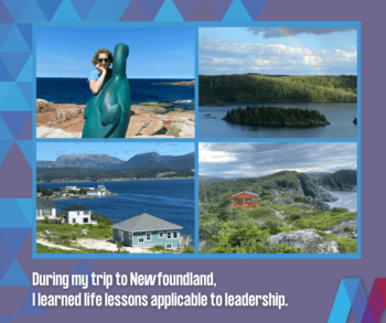 During a trip to Newfoundland, I learned leadership lessons