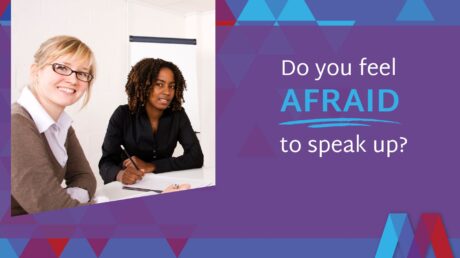 Are You Afraid To Speak Up At Work?
