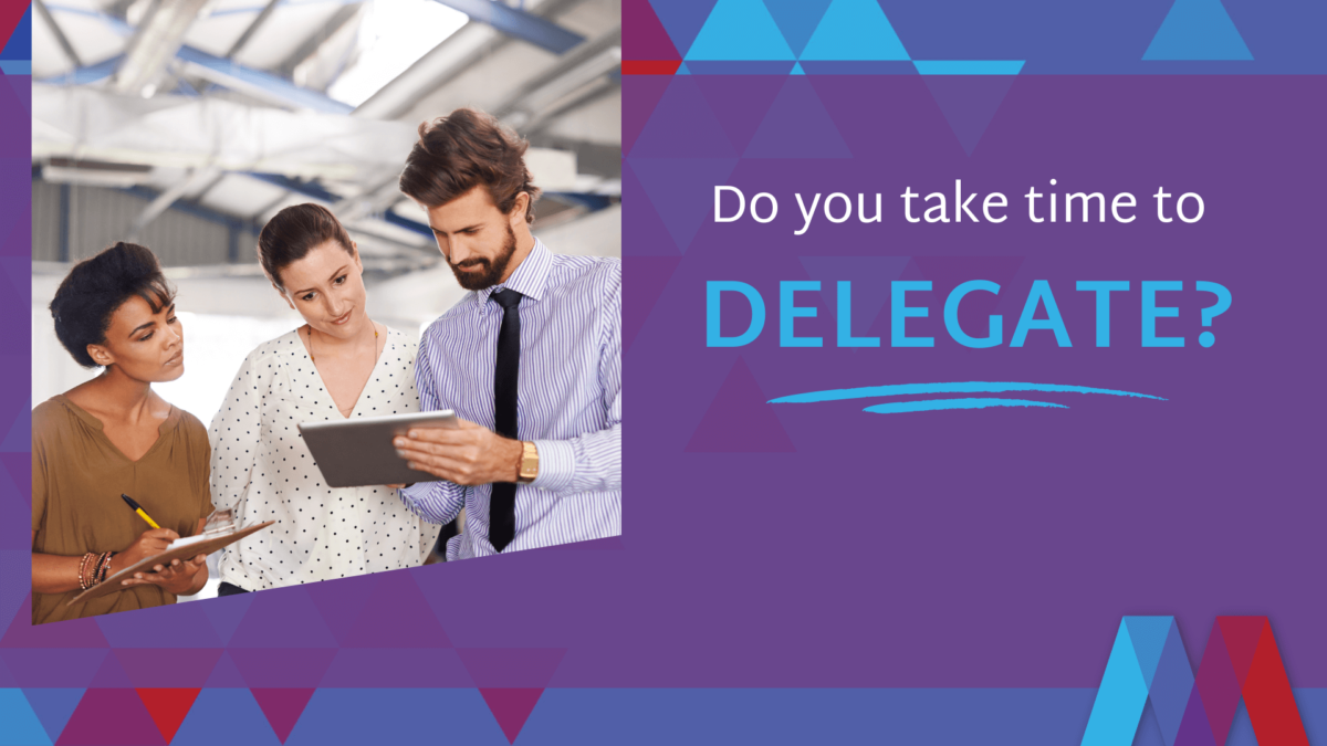 Delegation and why it's important - Mosaic People Development