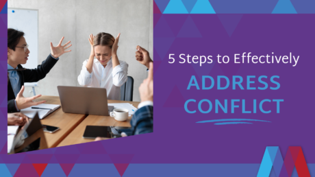 A Group Of Business People Yelling At Each Other With The Words 5 Steps To Effectively Address Conflict