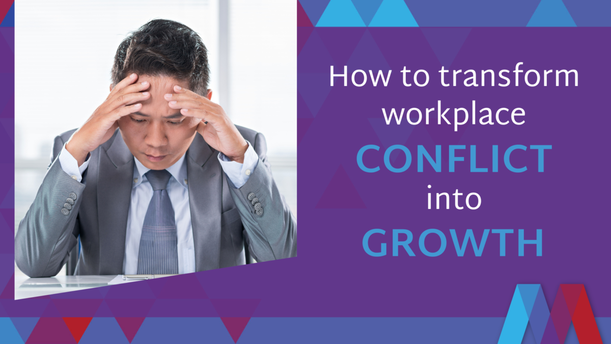 How to transform workplace conflict into growth - Mosaic People Development