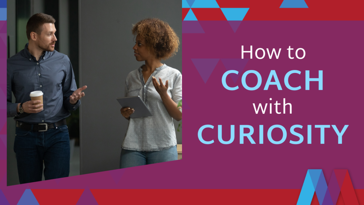 How to coach with curiosity - Mosaic People Development