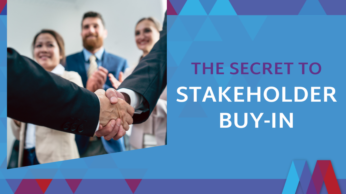 The Secret to Stakeholder Buy-in - Mosaic People Development