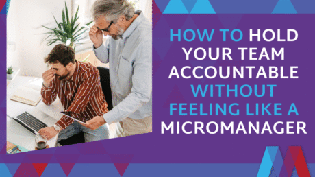 Graphic Split Into Two Sections. Left Side Shows A Stock Photo Of Two Professionals Reviewing Work Together On A Laptop In A Bright Office With Plants. Right Side Features A Purple Background With Blue And Red Geometric Triangles And Text In Cyan And White Reading: 'HOW TO HOLD YOUR TEAM ACCOUNTABLE WITHOUT FEELING LIKE A MICROMANAGER.' Mosaic People Development Branding In Bottom Right Corner.