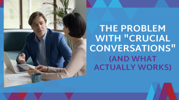 Professional Business Meeting Photo With Man And Woman Discussing At Laptop. Blue Geometric Background With Text: The Problem With 'Crucial Conversations' (And What Actually Works). Mosaic People Development Logo In Corner.