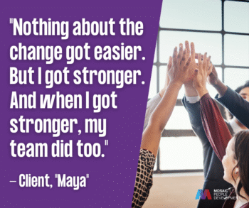 ”Nothing about the change got easier. But I got stronger. And when I got stronger, my team did too.”