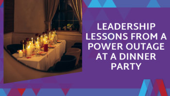 Candlelit dinner party table with elegant place settings showing leadership lessons from power outage dinner party