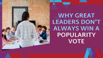 Blog feature image for "Do Leaders Need to Be Popular?" by Vanessa Judelman, executive leadership coach
