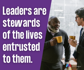 Purple pull quote graphic reading 'Leaders are stewards of the lives entrusted to them' next to a photo of two men in business attire talking and holding coffee mugs, Mosaic People Development logo in the bottom corner.