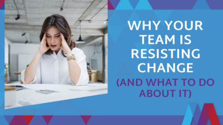 Stressed Businesswoman Holding Her Head At A Desk, Next To Blue Graphic Text Reading 'Why Your Team Is Resisting Change (And What To Do About It)