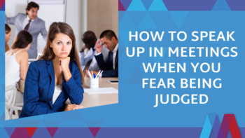 Woman looking hesitant in a meeting while colleagues talk around her, with text "How to Speak Up in Meetings When You Fear Being Judged."