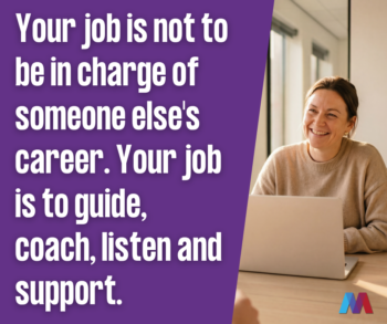 Pull quote from Vanessa Judelman on a purple background reading "Your job is not to be in charge of someone else's career. Your job is to guide, coach, listen and support," beside a smiling woman working at a laptop, with the Mosaic PD logo.